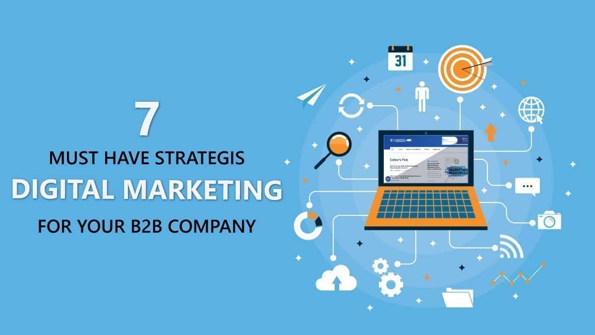 7 Must Have B2B Digital Marketing Strategies for 2020