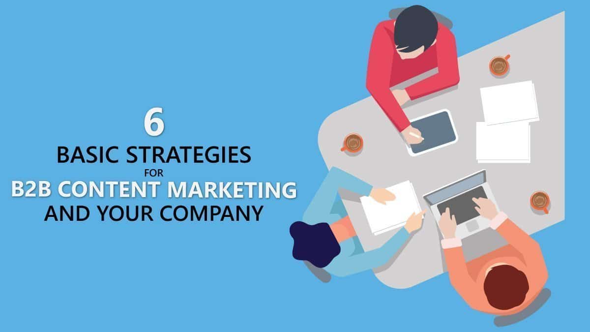 6 Best Content Marketing Strategies To Bring More Leads - B2B Digital ...