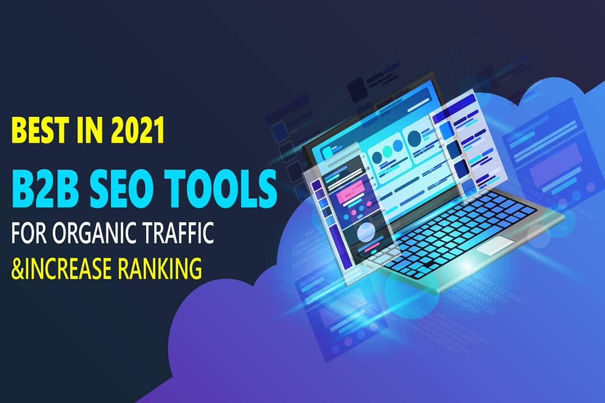 Best B2B SEO Tools in 2022 for B2B Marketers for Keyword Research & Link  Building